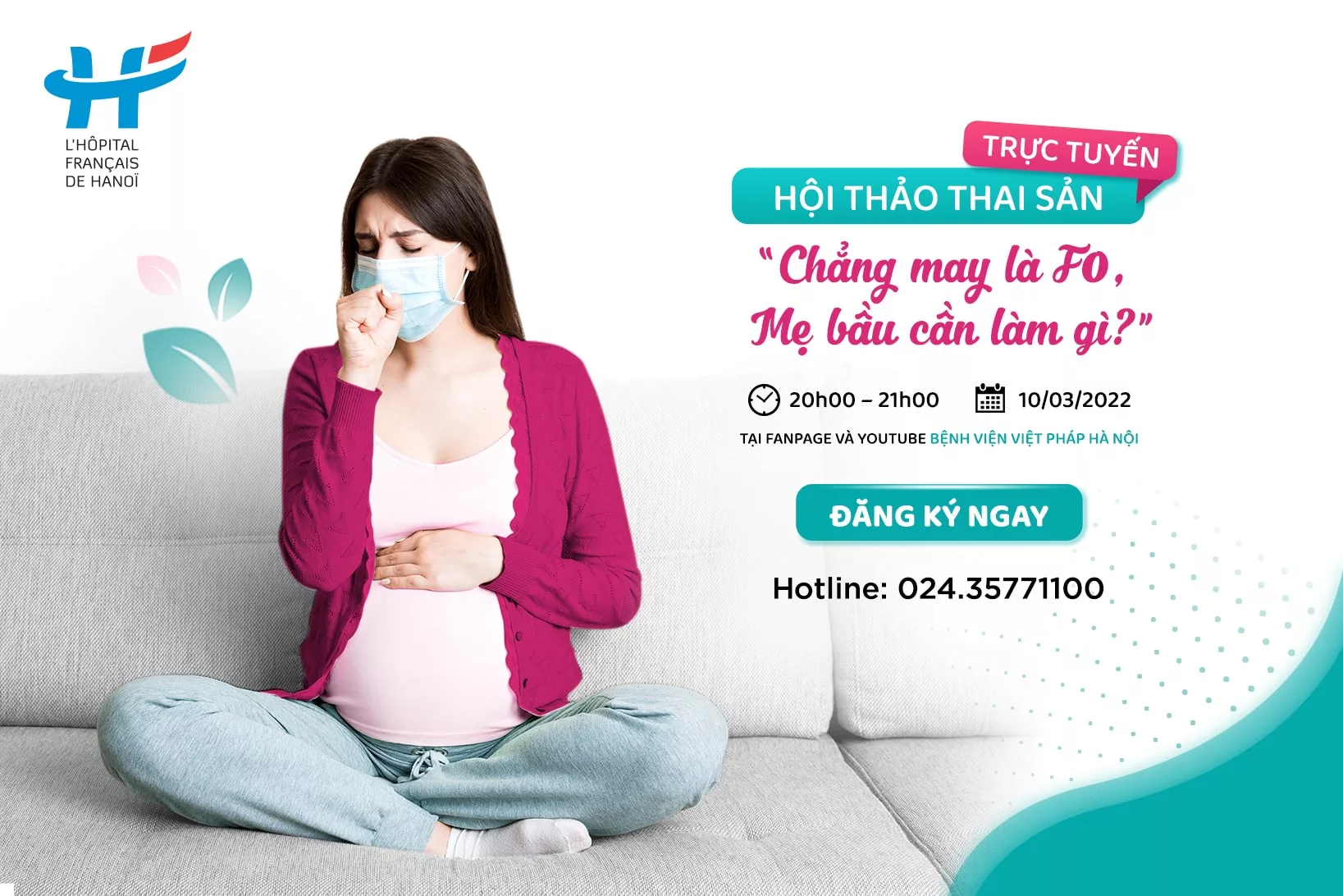 Hội thảo trực tuyến 10/03/2022: Chẳng may là F0, mẹ bầu cần làm gì?
